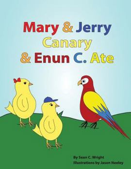 Paperback Mary & Jerry Canary & Enun C. Ate Book