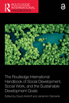 Paperback The Routledge International Handbook of Social Development, Social Work, and the Sustainable Development Goals Book