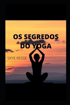 Paperback Os segredos do yoga [Portuguese] Book