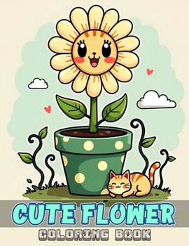 Paperback Cute Flower Coloring Book: 50 Illustrations for Stress-Relief, Fun Pastime and Creative Book