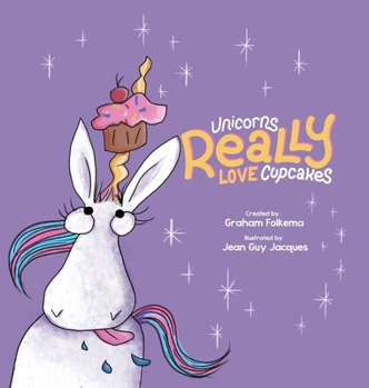 Hardcover Unicorns Really Love Cupcakes Book