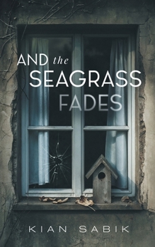 Paperback And the Seagrass Fades Book