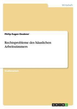 Paperback Rechtsprobleme des häuslichen Arbeitszimmers [German] Book