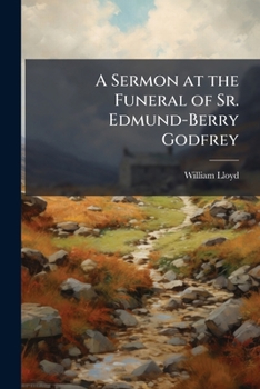 Paperback A Sermon at the Funeral of Sr. Edmund-Berry Godfrey Book