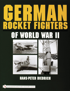 Hardcover German Rocket Fighters of World War II Book