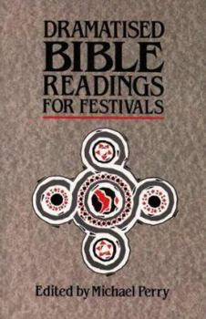 Paperback Dramatised Bible Readings for Festivals Book