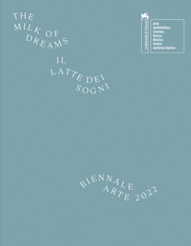 Paperback BIENNALE ARTE 2022 : THE MILK OF DREAMS (NOUVELLE EDITION) - IT_ENG Book