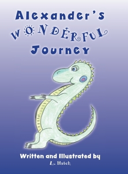 Hardcover Alexander's Wonderful Journey Book