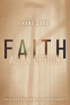 Hardcover Faith as an Option: Possible Futures for Christianity Book