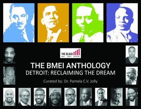 Hardcover The Black Male Equity Initiative Anthology. Detroit: Reclaiming the Dream Book