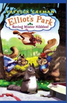 Saving Mr Nibbles - Book #1 of the Elliot's Park