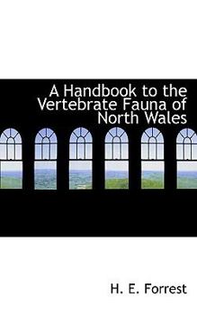 Paperback A Handbook to the Vertebrate Fauna of North Wales Book