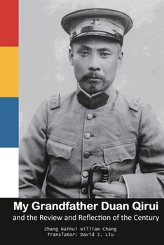My Grandfather Duan Qirui and the Review and Reflection of the Century: ... 2269;????)