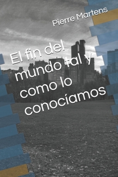 Paperback El fin del mundo tal y como lo conocíamos [Spanish] Book