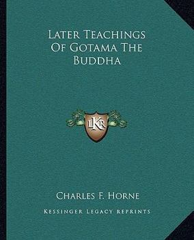 Paperback Later Teachings of Gotama the Buddha Book