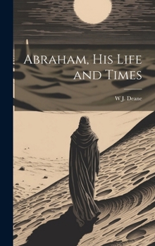 Hardcover Abraham, his Life and Times Book