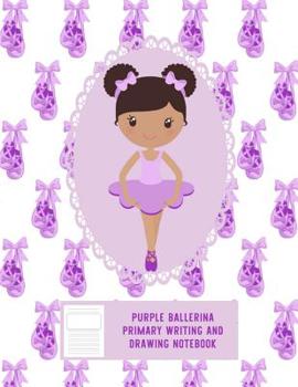 Purple Ballerina Writing and Drawing Notebook: Adorable Ballerina With a Background of Brightly Colored Ballet Slippers
