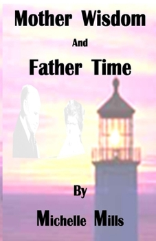 Paperback Mother Wisdom and Father Time Book