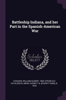 Paperback Battleship Indiana, and her Part in the Spanish-American War Book