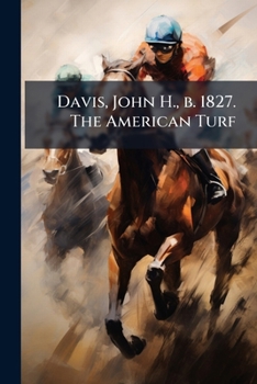 Paperback Davis, John H., b. 1827. The American Turf Book
