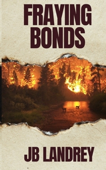 Paperback Fraying Bonds: A Post-Apocalyptic Survival Novel Book