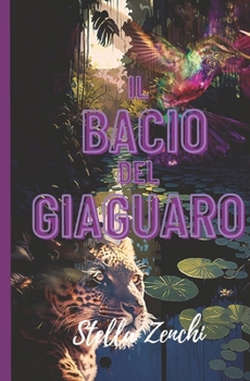 Paperback Il bacio del giaguaro [Italian] Book