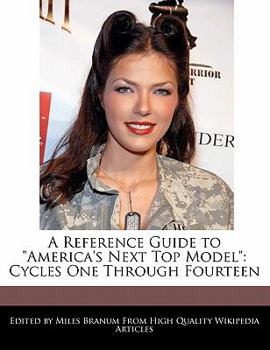A Reference Guide to America's Next Top Model : Cycles One Through Fourteen