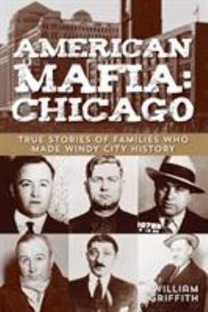 Paperback American Mafia: Chicago: True Stories Of Families Who Made Windy City History Book
