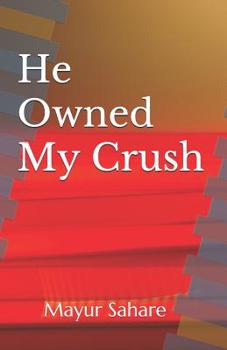 Paperback He Owned My Crush Book