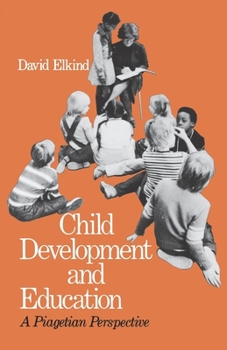 Paperback Child Development and Education: A Piagetian Perspective Book