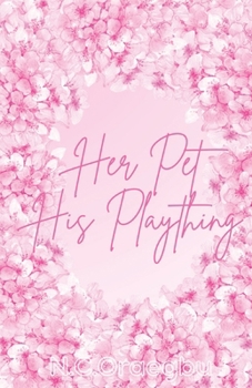 Paperback Her Pet, His Plaything Book