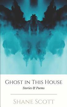 Paperback Ghost in this House: Stories & Poems Book