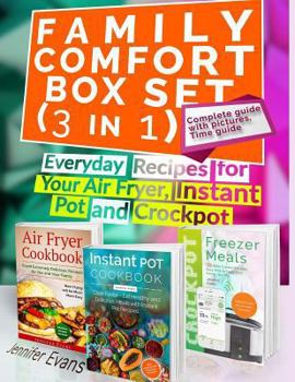 Paperback Family Comfort Box Set (3 in 1): Everyday Recipes for Your Air Fryer, Instant Pot and Crockpot Book