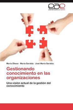 Paperback Gestionando Conocimiento En Las Organizaciones [Spanish] Book