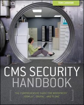 Paperback CMS Security Handbook: The Comprehensive Guide for WordPress, Joomla!, Drupal, and Plone Book