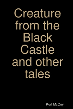 Paperback Creature from the Black Castle and other tales Book