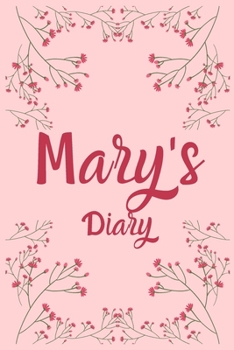 Paperback Mary's Diary: Mary Named Diary/ Journal/ Notebook/ Notepad Gift For Mary's, Girls, Women, Teens And Kids - 100 Black Lined Pages - 6 Book