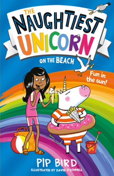 Naughtiest Unicorn On The Beach (The Naughtiest Unicorn series) - Book #6 of the Naughtiest Unicorn