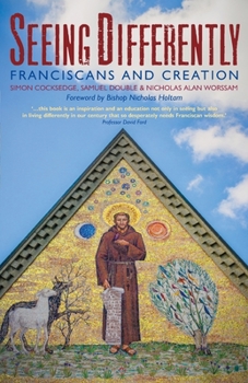 Paperback Seeing Differently: Franciscans and Creation Book