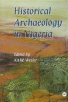 Paperback Historical Archaeology in Nigeria Book