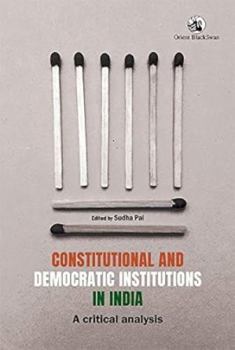 Hardcover Constitutional and Democratic Institutions in India:: A Critical Analysis Book