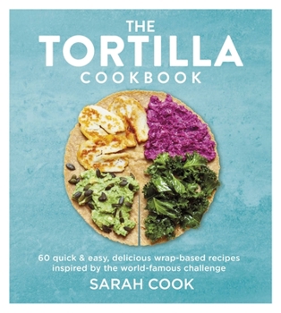 Hardcover The Tortilla Cookbook Book