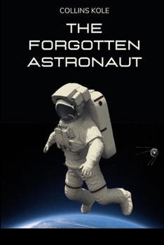 Paperback The Forgotten Astronaut Book