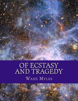 Paperback Of Ecstasy and Tragedy: Collection of Poetry Book