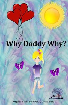 Paperback Why Daddy Why? Book