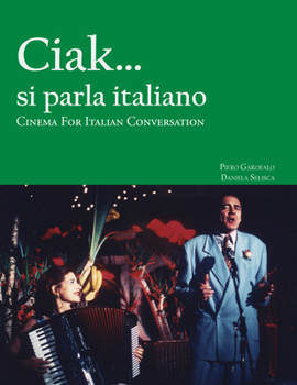 Cinema for Italian Conversation: Ciak... si parla italiano