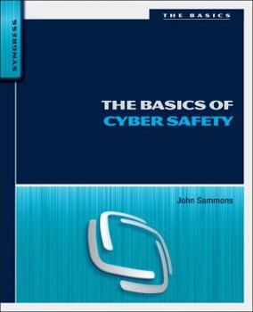 Paperback The Basics of Cyber Safety: Computer and Mobile Device Safety Made Easy Book