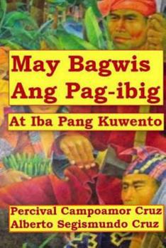 Paperback May Bagwis Ang Pagibig: At Iba Pang Kuwento [Tagalog] Book