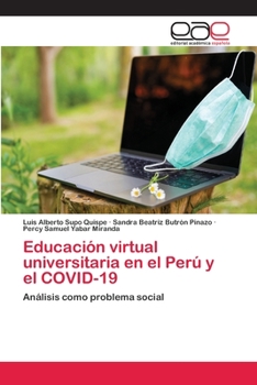 Paperback Educación virtual universitaria en el Perú y el COVID-19 [Spanish] Book