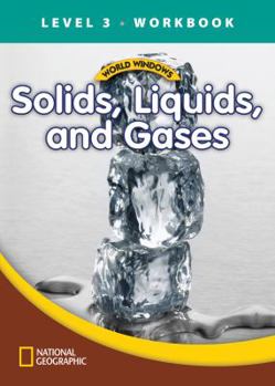 Paperback World Windows 3 (Science): Solids Liquids And Gases Workbook Book